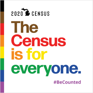Michigan Census web ad with rainbow-colored text for LGBTQIA+ pride that reads, "The census is for everyone." "